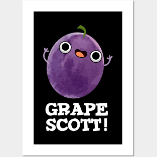 Grape Scott Cute Fruit Grape PUn Posters and Art